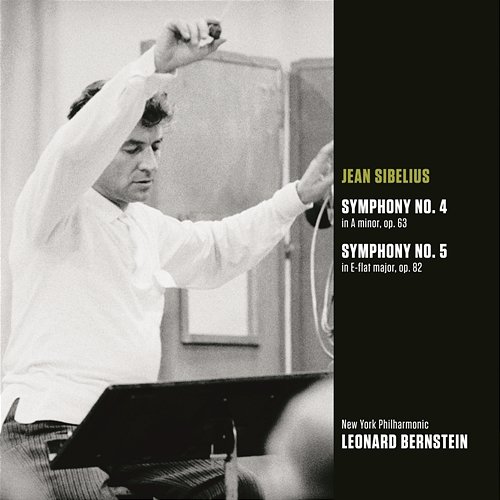 Sibelius: Symphonies Nos. 4 & 5 Leonard Bernstein
