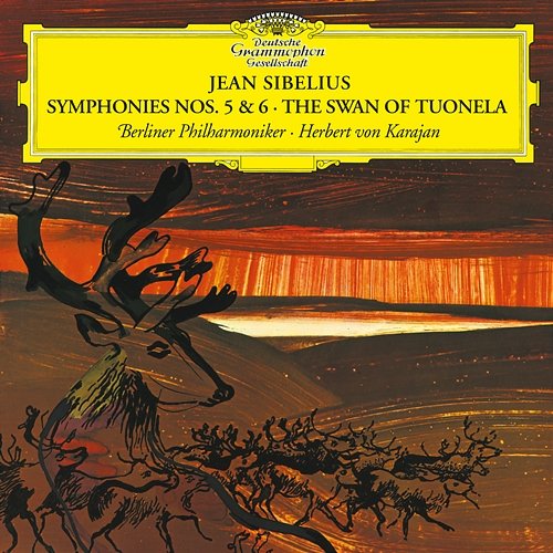Sibelius: Symphonies Nos. 5 & 6; The Swan of Tuonela Berliner Philharmoniker, Herbert Von Karajan