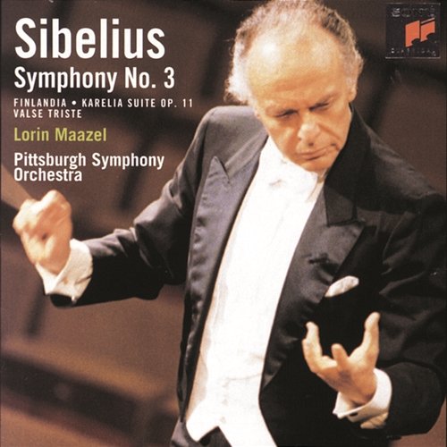 Sibelius: Symphony No. 3, Finlandia, Karelia Suite & Swan of Tuonela Lorin Maazel