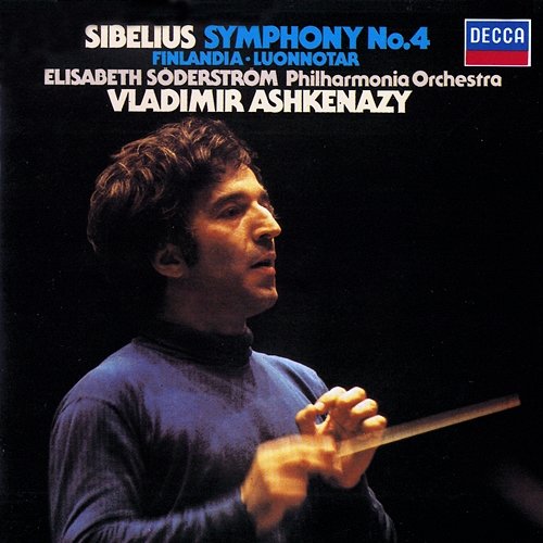 Sibelius: Symphony No. 4; Finlandia; Luonnotar Vladimir Ashkenazy, Elisabeth Söderström, Philharmonia Orchestra