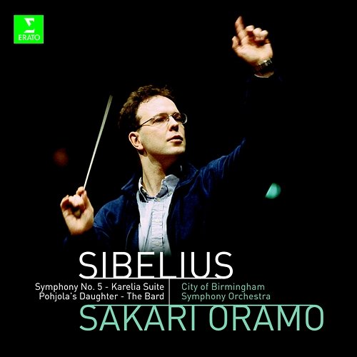 Sibelius : Symphony No.5 & Orchestral Works Sakari Oramo & City of Birmingham Symphony Orchestra