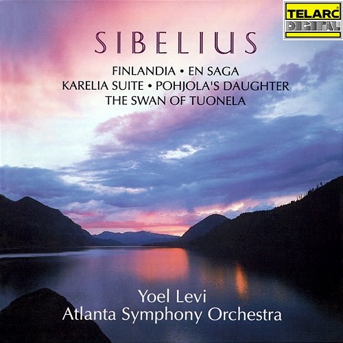Sibelius: Tone Poems & Incidental Music Yoel Levi, Atlanta Symphony Orchestra
