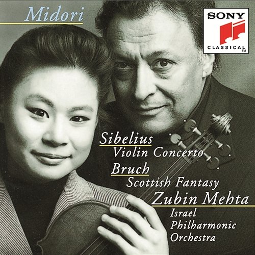 Sibelius: Violin Concerto in D Minor, Op. 47 - Bruch: Scottish Fantasy, Op. 46 Midori, Israel Philharmonic Orchestra, Zubin Mehta