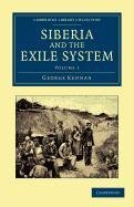 Siberia and the Exile System Kennan George