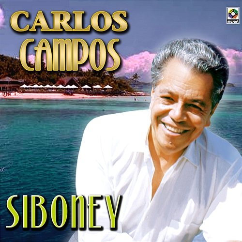 Siboney Carlos Campos