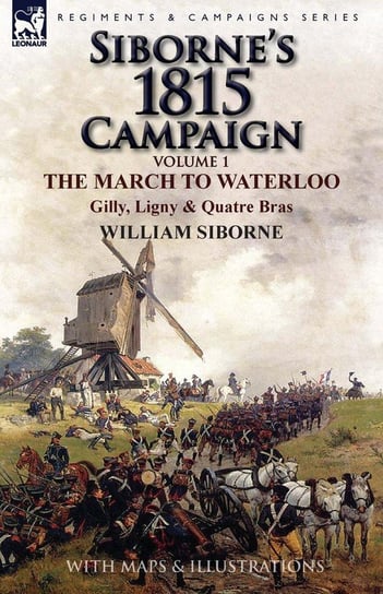 Siborne's 1815 Campaign Siborne William