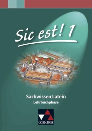 Sic est! Sachwissen Latein 1 Buchner C.C. Verlag, Buchner C.C.