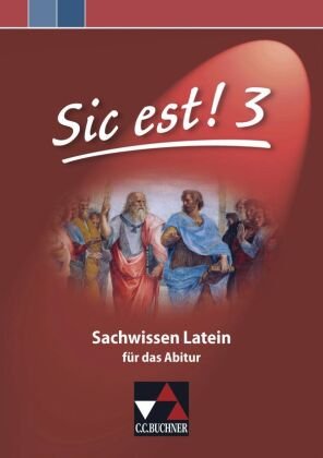 Sic est! Sachwissen Latein 3 Buchner C.C. Verlag, Buchner C.C.
