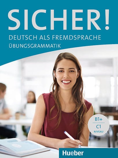 Sicher! Deutsch als Fremdsprache / Übungsgrammatik Hering Axel, Matussek Magdalena, Perlmann-Balme Michaela