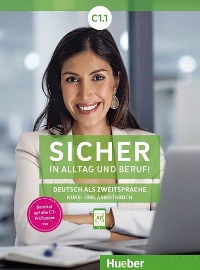 Sicher in Alltag und Beruf! C1.1. Podręcznik + ćwiczenia Schwalb Susanne, Matussek Magdalena, Perlmann-Balme Michaela