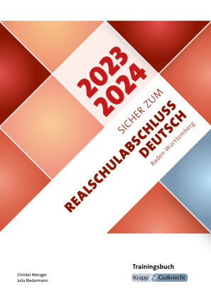 Sicher zum Realschulabschluss Deutsch Baden-Württemberg 2023 und 2024, m. 1 Buch Krapp & Gutknecht