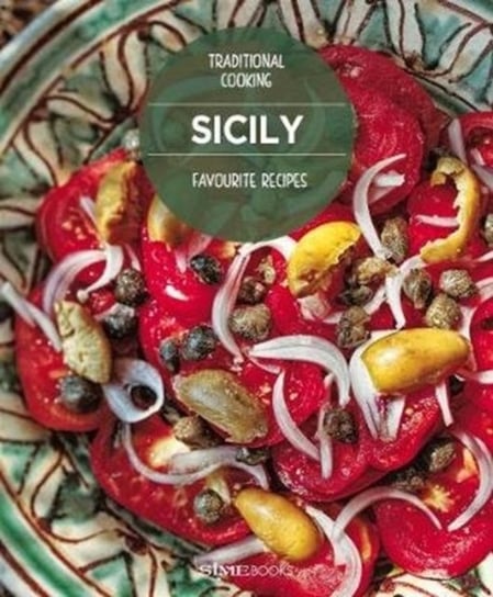 Sicily, Favourite Recipes: Traditional Cooking - Opracowanie Zbiorowe ...