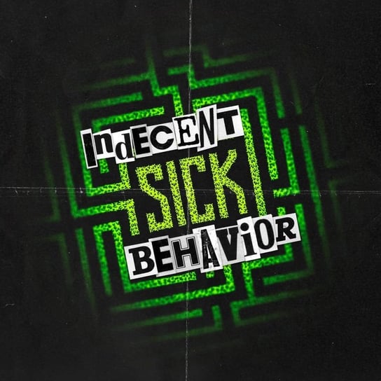 Sick Indecent Behavior