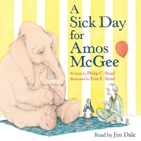 Sick Day for Amos McGee Stead Erin E., Stead Philip C.