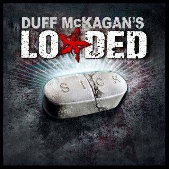 Sick (Limited Edition) Duff Mckagan's Loaded