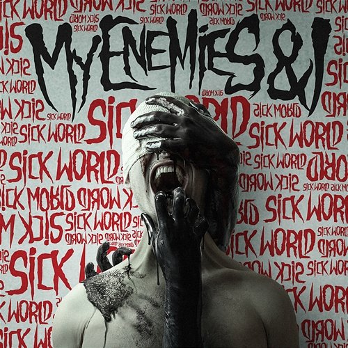 Sick World My Enemies & I