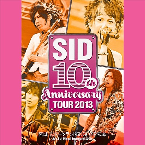 SID 10th Anniversary TOUR 2013 Live at Miyagi Sports land SUGO SP Park 2013.08.03 Sid