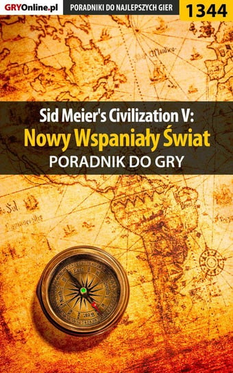 Sid Meier's Civilization V: Nowy Wspaniały Świat - poradnik do gry Zgud Dawid Kthaara