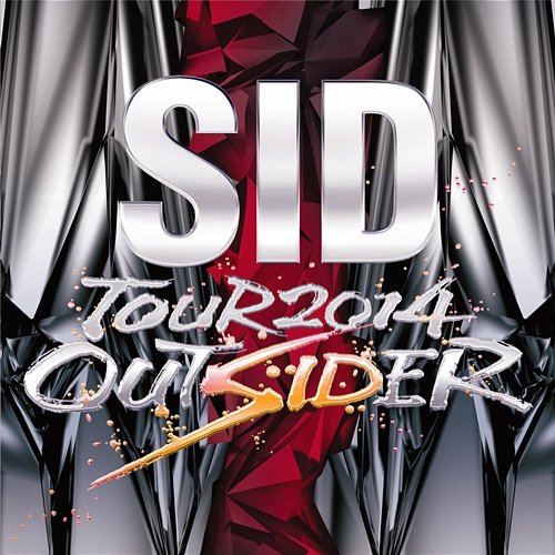 SID TOUR 2014 OUTSIDER Live at WORLD HALL 2014.07.06 Sid
