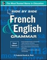 Side-By-Side French and English Grammar Farrell Frederick C.