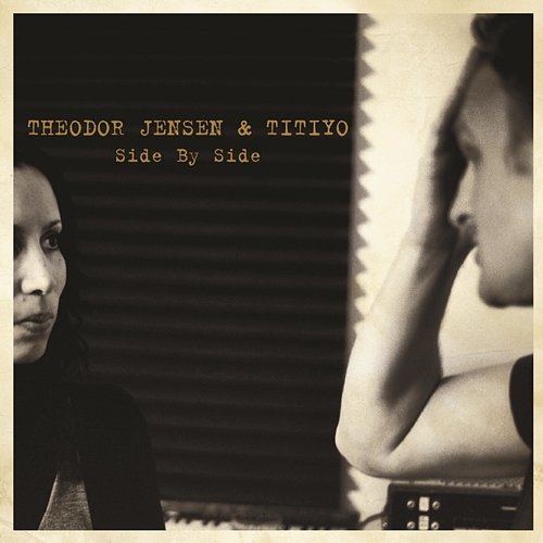 Side By Side ft Titiyo Theodor Jensen