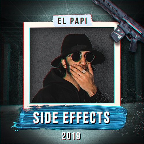 Side Effects 2019 El Papi