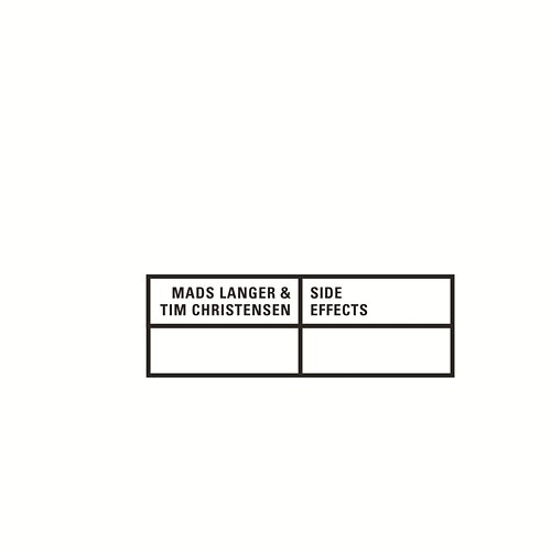 Side Effects Mads Langer & Tim Christensen