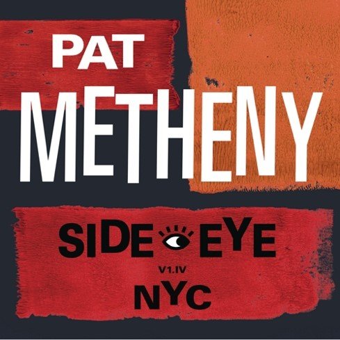 Side-Eye NYC (V1.IV), płyta winylowa Metheny Pat