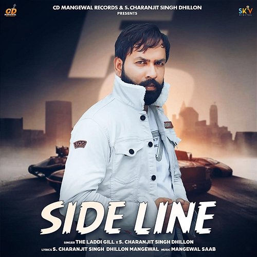 Side Line The Laddi Gill & S. Charanjit Singh Dhillon