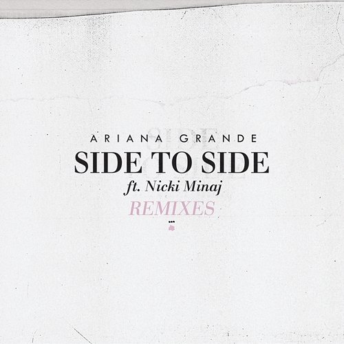 Side To Side Ariana Grande feat. Nicki Minaj