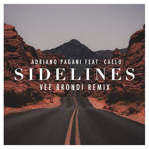 Sidelines (Remixes) Adriano Pagani feat. Caelu