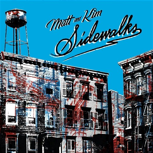 Sidewalks Matt & Kim
