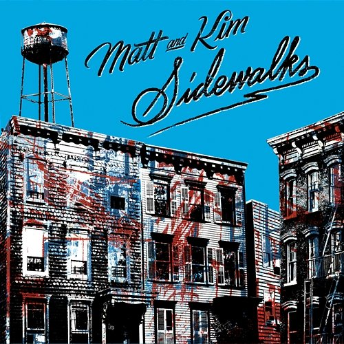 Sidewalks Matt and Kim