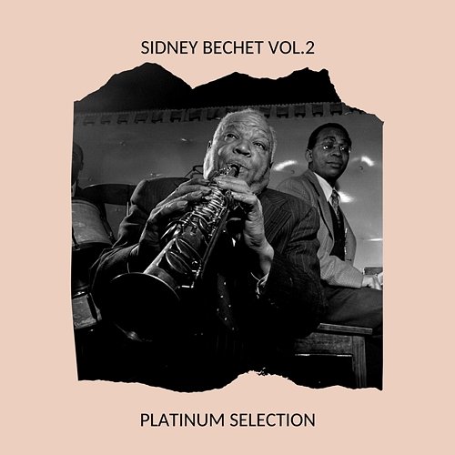 Sidney Bechet Vol.2 - Platinum Selection Sidney Bechet