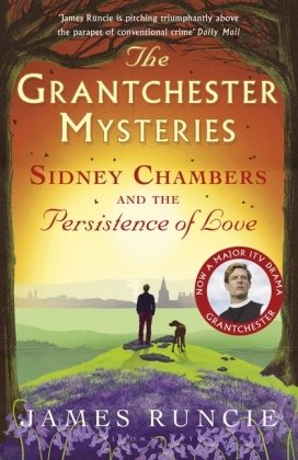 Sidney Chambers and The Persistence of Love Runcie James