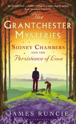 Sidney Chambers and the Persistence of Love Runcie James