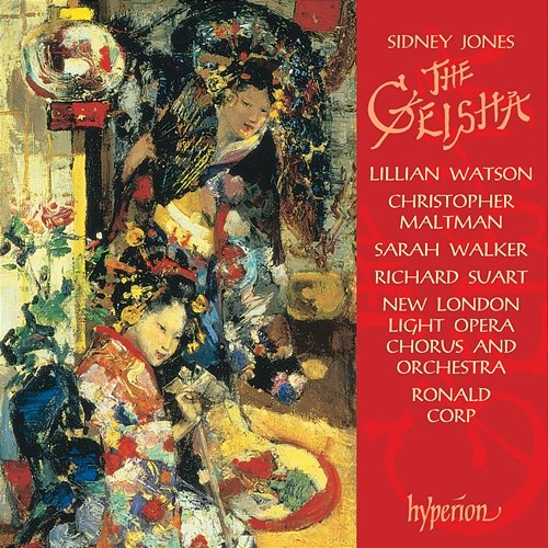 Sidney Jones: The Geisha New London Orchestra, Ronald Corp