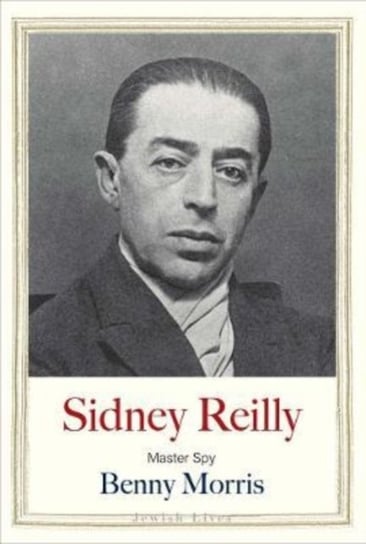 Sidney Reilly: Master Spy Morris Benny