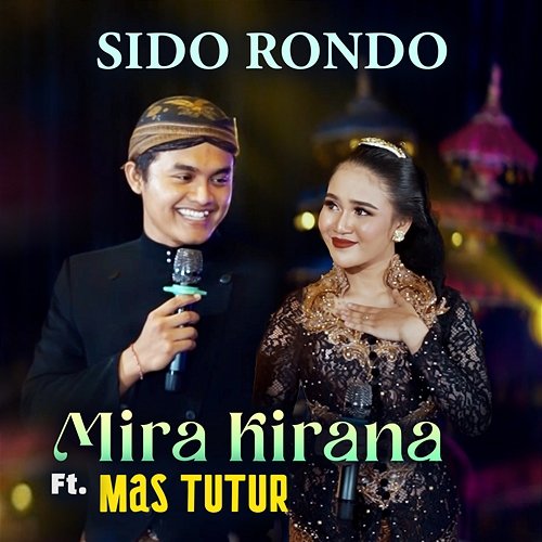 Sido Rondo Mira Kirana feat. Mas Tutur