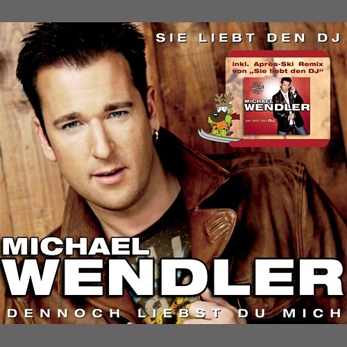 Sie liebt den DJ / Dennoch liebst Du mich Michael Wendler