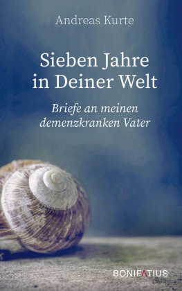 Sieben Jahre in Deiner Welt Bonifatius-Verlag