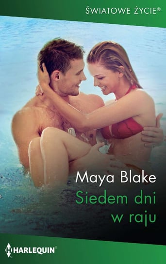 Siedem dni w raju Blake Maya