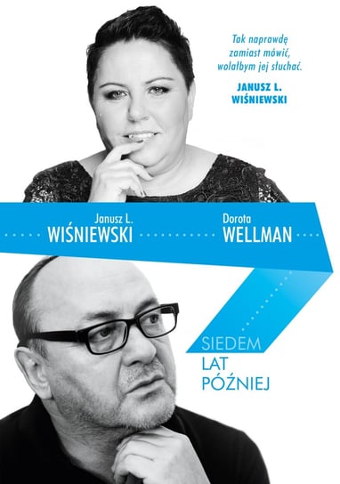 Siedem lat później Wiśniewski Janusz L., Wellman Dorota