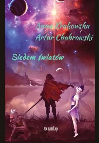 Siedem światów Krakowska Anna, Chabrowski Artur