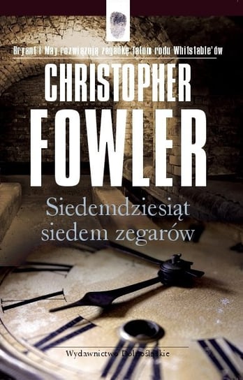 Siedemdziesiąt siedem zegarów Fowler Christopher
