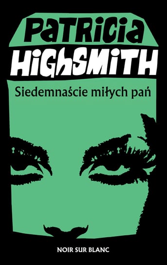 Siedemnaście miłych pań Highsmith Patricia