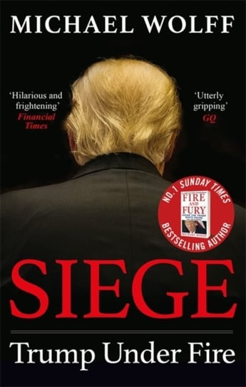 Siege: Trump Under Fire Wolff Michael