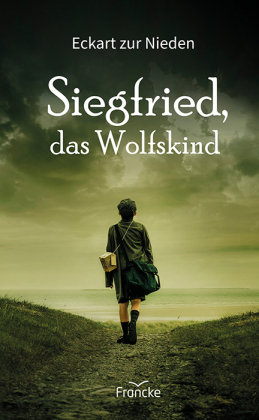 Siegfried, das Wolfskind Francke-Buch