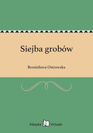 Siejba grobów Ostrowska Bronisława