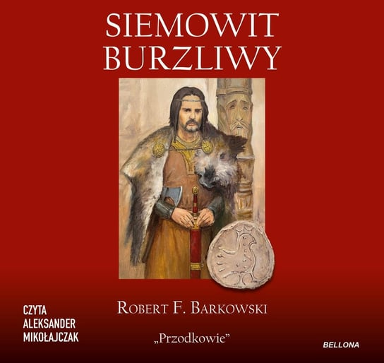Siemowit Burzliwy Barkowski Robert F.